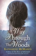 A Way Through The Woods | Katharine McMahon | 