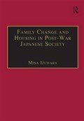 Family Change and Housing in Post-War Japanese Society | Misa Izuhara | 