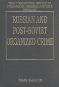Russian and Post-Soviet Organized Crime | Mark Galeotti | 