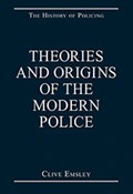 Theories and Origins of the Modern Police | CLIVE (OPEN UNIVERSITY,  UK) Emsley | 