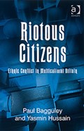 Riotous Citizens | Paul Bagguley ; Yasmin Hussain | 