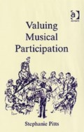 Valuing Musical Participation | Stephanie Pitts | 