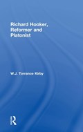 Richard Hooker, Reformer and Platonist | W.J. Torrance Kirby | 
