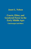 Courts, Elites, and Gendered Power in the Early Middle Ages | Janet L. Nelson | 