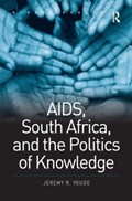 AIDS, South Africa, and the Politics of Knowledge | Jeremy R. Youde | 