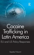 Cocaine Trafficking in Latin America | Sayaka Fukumi | 