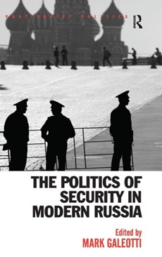 The Politics of Security in Modern Russia