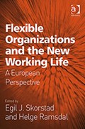 Flexible Organizations and the New Working Life | Helge Ramsdal | 