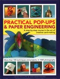 Practical Pop-Ups and Paper Engineering | Trish Phillips ; Ann Montanaro | 