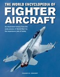 Fighter Aircraft, The World Encyclopedia of | Francis Crosby | 