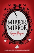 Mirror Mirror | Gregory Maguire | 
