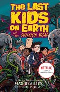Last Kids on Earth and the Skeleton Road | Max Brallier | 