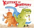 Kittens on Dinosaurs | Michael Slack | 