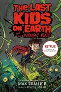 Last Kids on Earth and the Midnight Blade | Max Brallier | 