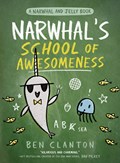 Narwhal’s School of Awesomeness | Ben Clanton | 