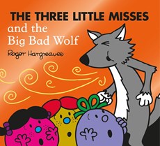 The Three Little Misses and the Big Bad Wolf