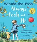 Winnie-the-Pooh: Always Pooh and Me: A Collection of Favourite Poems | A. A. Milne | 
