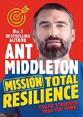 Mission Total Resilience | Ant Middleton | 
