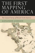The First Mapping of America | Usa)johnson Alex(IndependentScholar | 