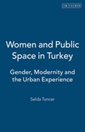 Women and Public Space in Turkey | Selda Tuncer | 