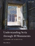 Understanding Syria through 40 Monuments | Ross Burns | 