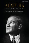 Ataturk | George W. Gawrych | 