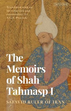 The Memoirs of Shah Tahmasp I