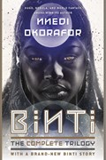 Binti: The Complete Trilogy | Nnedi Okorafor | 