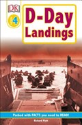 DK Readers L4: D-Day Landings: The Story of the Allied Invasion: The Story of the Allied Invasion | Richard Platt | 