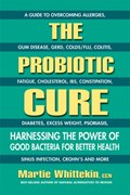 The Probiotic Cure | Martie (Martie Whittekin) Whittekin | 
