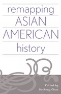 Remapping Asian American History | Sucheng Chan | 