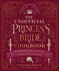 The Unofficial Princess Bride Cookbook | Cassandra Reeder | 