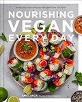 Nourishing Vegan Every Day | Amy Lanza | 