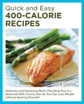 Quick and Easy 400-Calorie Recipes | Dick Logue | 