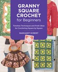 Granny Square Crochet for Beginners | Margaret Hubert | 