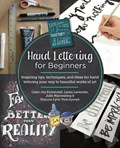 Hand Lettering for Beginners | Gabri Joy KirKendall ; Laura Lavender ; Julie Manwaring ; Shauna Lynn Panczyszyn | 