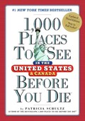 1,000 Places to See in the United States and Canada Before You Die | Patricia Schultz | 