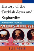 History of the Turkish Jews and Sephardim | Elli Kohen | 