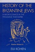 History of the Byzantine Jews | Elli Kohen | 