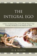 The Integral Ego | D. B. Sleeth | 