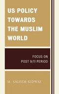 US Policy Towards the Muslim World | M. Saleem Kidwai | 