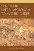 Pragmatic Liberal Approach To World Order | Nejat Dogan | 