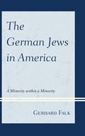 The German Jews in America | Gerhard Falk | 