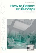 How To Report On Surveys | Arlene G. Fink | 