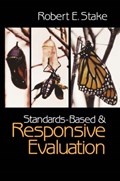 Standards-Based and Responsive Evaluation | Robert E. Stake | 