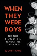 When They Were Boys | Larry Kane | 