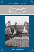 More Than Petticoats: Remarkable Texas Women | Greta Anderson | 
