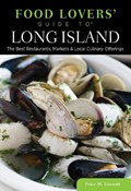Food Lovers' Guide to (R) Long Island | Peter Gianotti | 