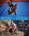 Beyond the Vertical | Layton Kor | 