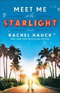 Meet Me at the Starlight | Rachel Hauck | 